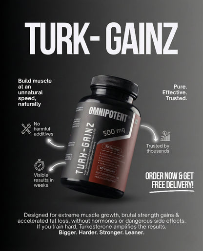 Turkesterone 500mg for Muscle Gain & Fat Loss | Buy OMNIPOTENT Turk-Gainz Online